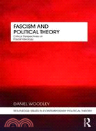 Fascism and Political Theory: Critical Perspectives on Fascist Ideology