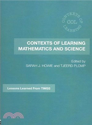 Contexts of Learning Mathematics and Science ─ Lessons Learned from TIMSS