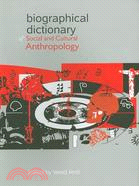 Biographical Dictionary of Social and Cultural Anthropology