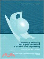 Numerical Modeling of Coupled Phenomena in Science and Engineering: Practical Use and Examples