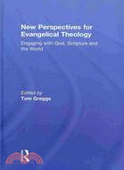 NewPerspectives for Evangelical Theology: Engaging with God, Scripture and the World