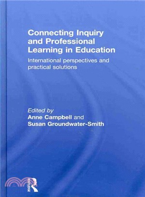 Connecting Inquiry and Professional Learning in Education ― International Perspectives and Practical Solutions