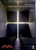 Nothingness: Tadao Ando's Christian Sacred Space