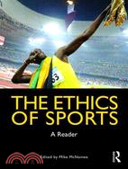 The Ethics of Sports ─ A Reader