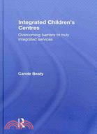 Integrated Children's Centres: Overcoming Barriers to Truly Integrated Services