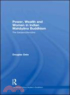 Power, Wealth and Women in Indian Mahayana Buddhism: The Gandavyuha-sutra