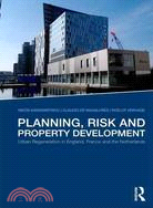 Planning, Risk and Property Development ─ Urban Regeneration in England, France and the Netherlands