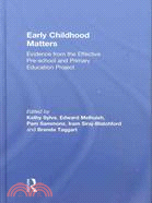Early Childhood Matters ─ Evidence from the Effective Pre-School and Primary Education Project