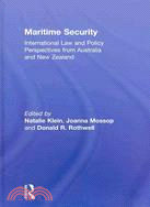 Maritime Security: International Law and Policy Perspectives from Australia and New Zealand