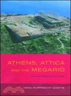 Athens, Attica and the Megarid: An Archaeological Guide