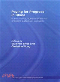 Paying for Progress in China—Public Finance, Human Welfare and Changing Patterns of Inequality