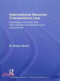 International Secured Transactions Law: Facilitation of Credit and International Conventions and Instruments