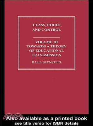 Class, Codes and Control: Towards a Theory of Educational Transmissions