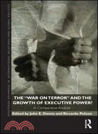 The "War on Terror" and the Growth of Executive Power?: A Comparative Analysis