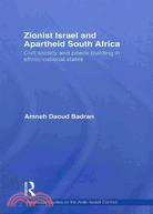 Zionist Israel and Apartheid South Africa: Civil Society and Peace Building in Ethnic-National States