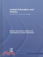 Jewish Education and History: Continuity, Crisis and Change