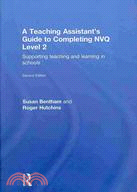 A Teaching Assistant's Guide to Completing NVQ Level 2: Supporting Teaching and Learning in Schools