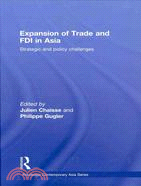 Expansion of Trade and FDI in Asia: Strategic and Policy Challenges