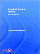 Criminal Justice Theory：An Introduction