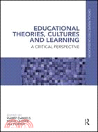 Educational Theories, Cultures and Learning: A Critical Perspective