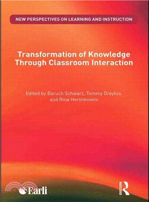 Transformation of Knowledge Through Classroom Interaction