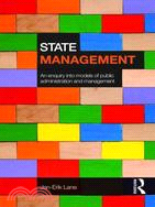 State Management ─ An Enquiry into Models of Public Administration and Management