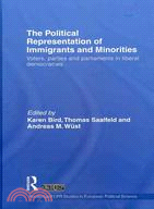 The Political Representation of Immigrants and Minorities ─ Voters, Parties and Parliaments in Liberal Democracies