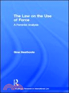 The Law on the Use of Force：A Feminist Analysis