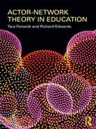 Actor-Network Theory in Education