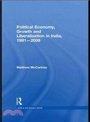 Political Economy, Liberalisation and Growth in India, 1991-2008