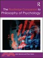 The Routledge Companion to Philosophy of Psychology