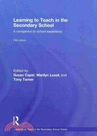 Learning to Teach in the Secondary School: A Companion to School Experience