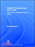 Health Professionals and Trust ─ The Cure for Healthcare Law and Policy