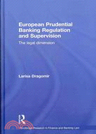 European Prudential Banking Regulation and Supervision: The Legal Dimension