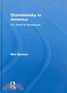 Stanislavsky in America: An Actor's Workbook