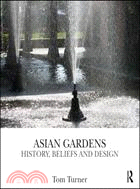 Asian Gardens ─ History, Beliefs and Design