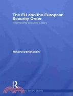 The EU and the European Security Order ─ Interfacing Security Actors