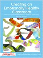 Creating an Emotionally Healthy Classroom: Practical and Creative Literacy and Art Resource for Key Stage 2