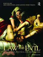 Law and Evil: Philosophy, Politics, Psychoanalysis