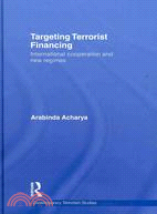 Targeting Terrorist Financing: International Cooperation and New Regimes