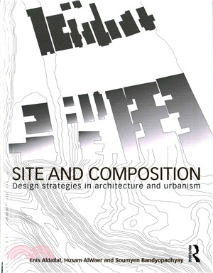 Site and Composition ─ Design Strategies in Architecture and Urbanism