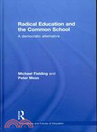 Radical Education and the Common School