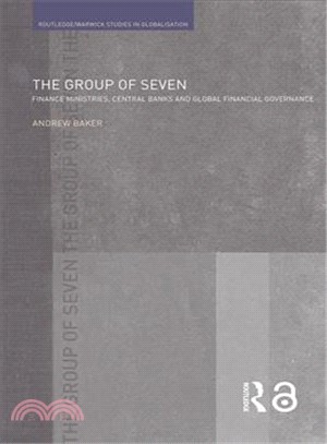 The Group of Seven: Finance Ministries, Central Banks and Global Financial Governance