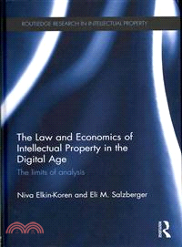 The Law and Economics of Intellectual Property in the Digital Age: The Limits of Analysis