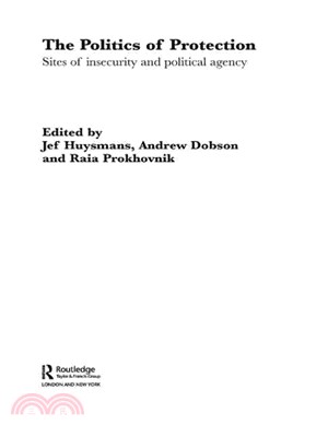 The Politics of Protection ― Sites of Insecurity and Political Agency