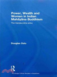 Power, Wealth and Women in Indian Mahayana Buddhism