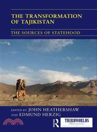 The Transformation of Tajikistan：The Sources of Statehood