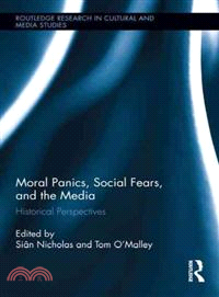 Moral Panics, Social Fears, and the Media ─ Historical Perspectives