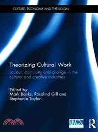 Theorizing Cultural Work ― Labour, Continuity and Change in the Cultural and Creative Industries