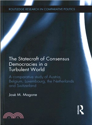 The Statecraft of Consensus Democracies in a Turbulent World ─ A Comparative Study of Austria, Belgium, Luxembourg, the Netherlands and Switzerland